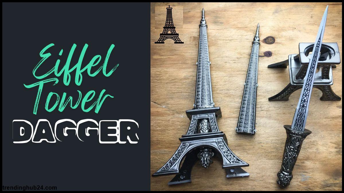 eiffel tower dagger Craftsmanship of eiffel tower dagger.jpg